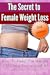 The Secret To Female Weight...