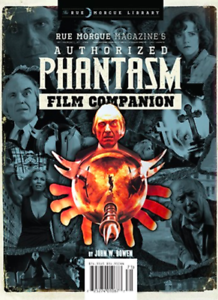 Rue Morgue Magazine's Authorized Phantasm Film Companion