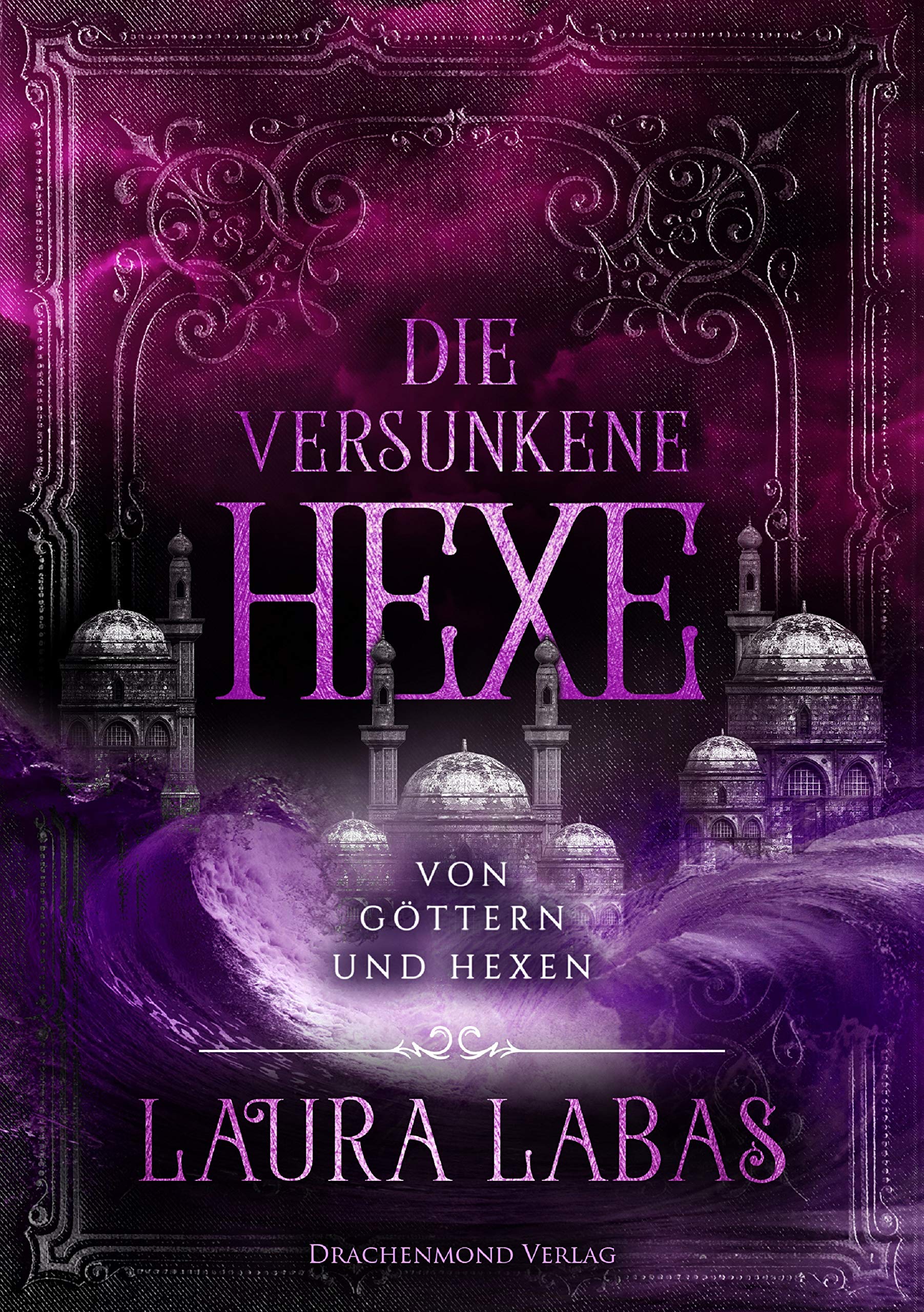 Die versunkene Hexe (Von Göttern und Hexen #4)