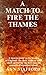 A Match to Fire the Thames