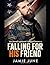 Falling For His Friend by Jamie June
