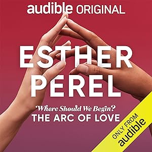 Esther Perel's Where Should We Begin?