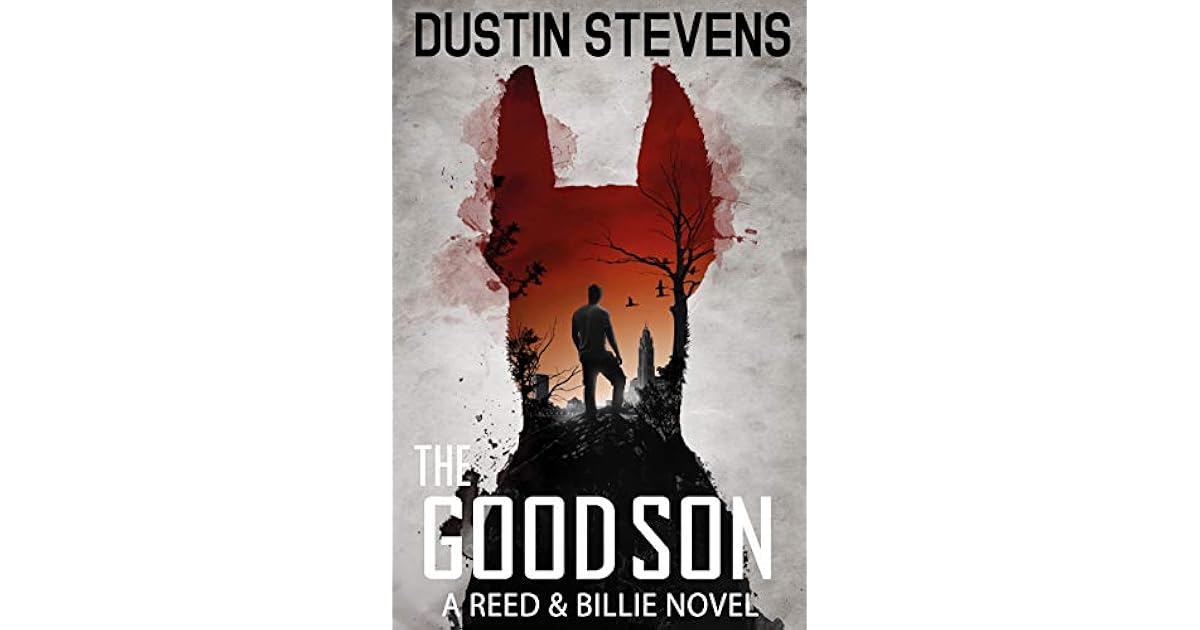 The Good Son (Reed & Billie 2) by Dustin Stevens