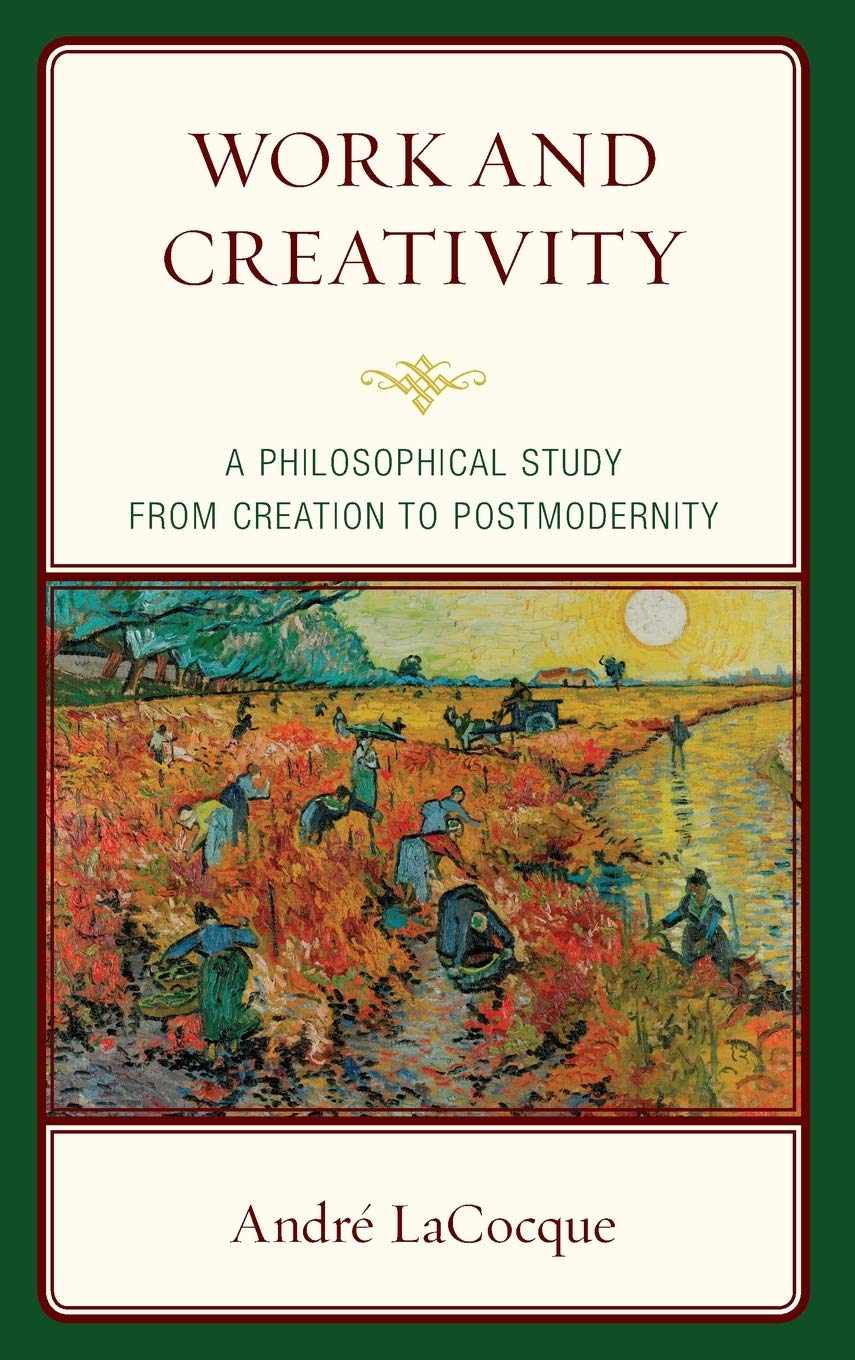 Work and Creativity: A Philosophical Study from Creation to Postmodernity (Hardcover)