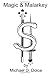 Magic & Malarkey