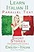 Learn Italian II Parallel Text - Short Stories (Intermediate Level) English - Italian (Dual Language, Bilingual)