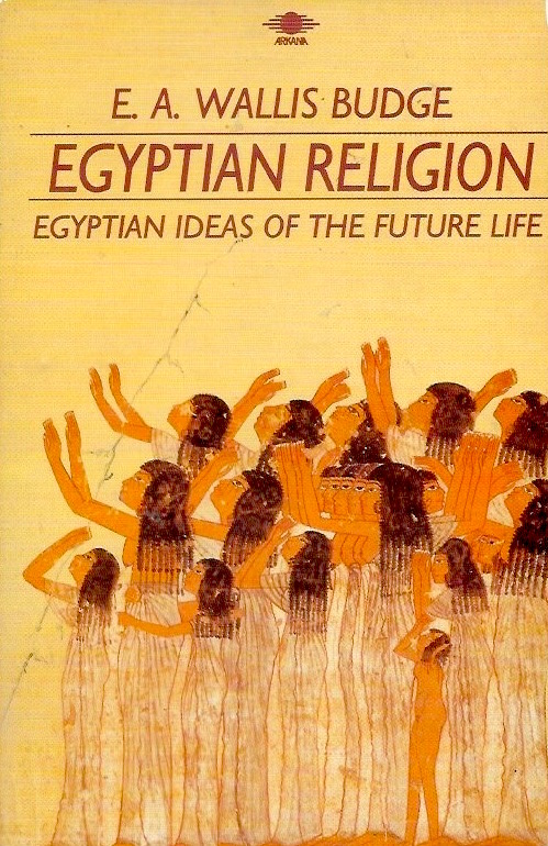 Egyptian Religion: Egyptian Ideas of the Future Life