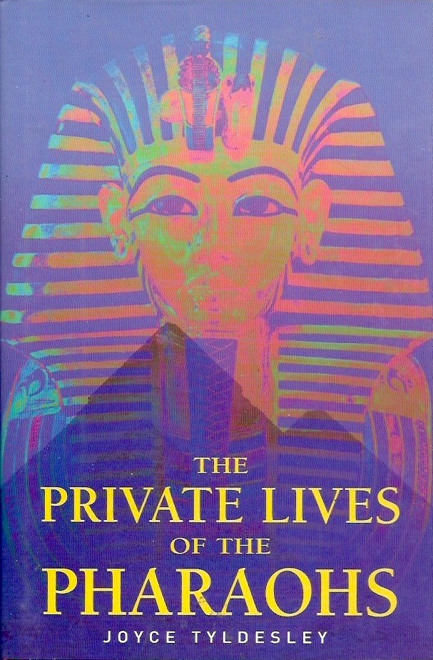 Private Lives of the Pharaohs: Unlocking the Secrets of Egyptian Royalty (Hardcover)
