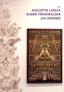 Augustin Lesage, Elmar Trenkwalder, les Inspires