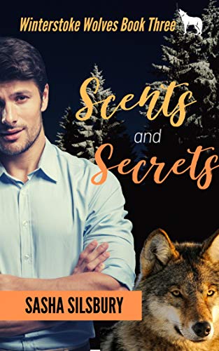 Scents and Secrets (Winterstoke Wolves #3)