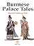 Burmese Palace Tales