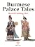 Burmese Palace Tales by Harold Fielding-Hall