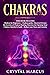 Chakras: THIS BOOK INCLUDES...