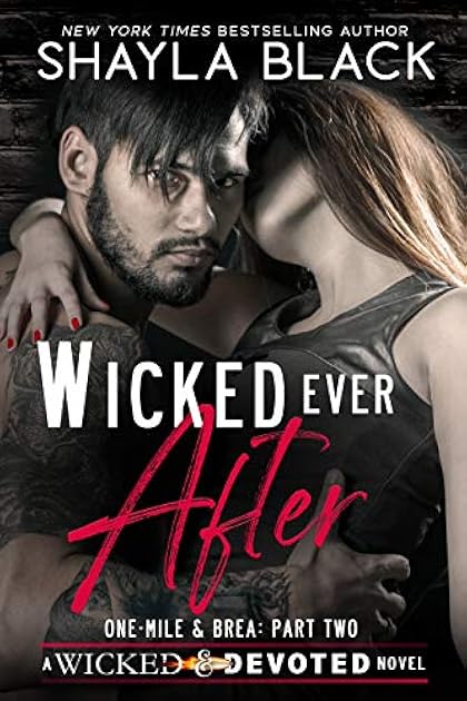Wicked Ever After (One-Mile & Brea: Part Two, Wicked & Devoted, #2)