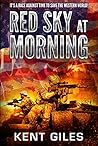 Red Sky at Morning: It's a race against time to save the western world! Red Sky at Morning: It's a race against time to save the western world!