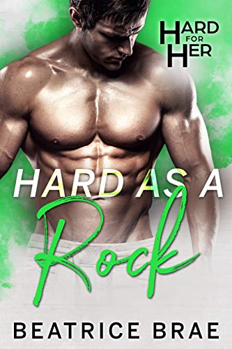 Hard As A Rock (Hard For Her, #6)
