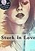 Stuck In Love by No One Finds Me