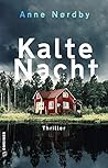 Kalte Nacht by Anne Nordby