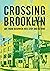 Crossing Brooklyn  by Eugene Tsai