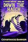 Down the Hatch (Witches Be Crazy #1)