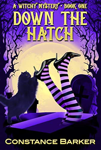 Down the Hatch (Witches Be Crazy #1)