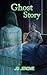 Ghost Story (The Accidental...