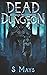 Rebuild the Dungeon (Dead Dungeon)