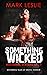 Something Wicked (Nocturnal...