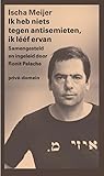Ik heb niets tegen antisemieten, ik lééf ervan by Ischa Meijer Ik heb niets tegen antisemieten, ik lééf ervan by Ischa Meijer