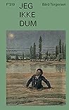Jeg ikke dum by Bård Torgersen