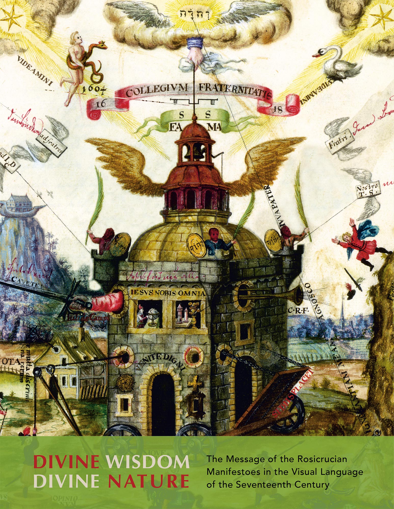 Divine Wisdom Divine Nature: The Message of the Rosicrucian Manifestoes in the Visual Language of the Seventeenth Century