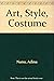 Art, Style, Costume by Adina Nanu