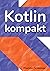 Kotlin Kompakt: für Java-Pr...