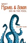 What Michael & Serion Did in the Pool by NOT A BOOK