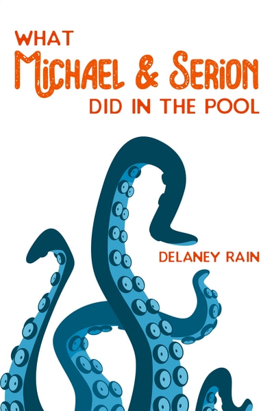 What Michael & Serion Did in the Pool (The Sea Monster’s Mate, #1.5)