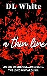 A Thin Line by D.L.   White