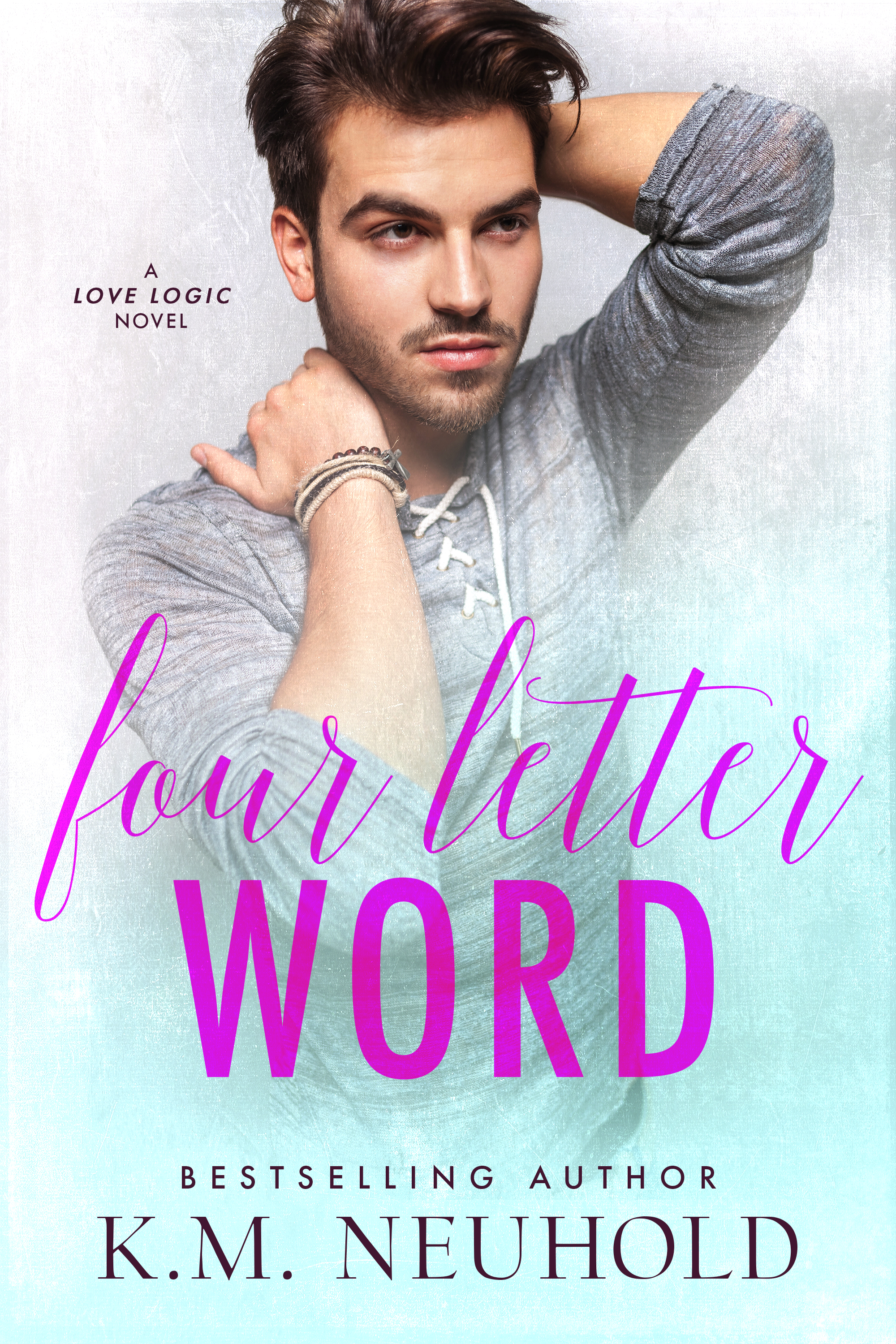 Four Letter Word (Love Logic, #2)