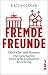 Fremde Freunde by Katja Gloger
