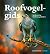 Roofvogelgids. Herkenning leefwijze geluiden by Lars Gejl