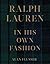 Ralph Lauren: In His Own Fa...