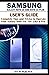 SAMSUNG GALAXY NOTE 10 AND NOTE 10 PLUS USER'S GUIDE: Complete Tips and Tricks to Operate Your Galaxy Note 10/ 10+ Like a Pro