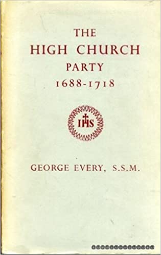 The High Church Party 1688-1718