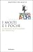 I molti e i pochi. La socie...