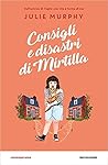 Consigli e disastri di Mirtilla by Julie   Murphy