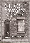 Ghost Town: A Liv...