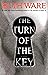 The Turn of the Key