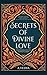 Secrets of Divine Love: A Spiritual Journey into the Heart of Islam