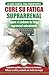 Cure su fatiga suprarrenal:...