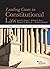 Leading Cases in Constitutional Law, A Compact Casebook for a Short Course, 2019 (American Casebook Series)