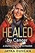 Healed by Cancer by Jayka Duncan